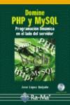 DOMINE PHP Y MYSQL | 9788478977512 | QUIJADO, JOSE LOPEZ | Galatea Llibres | Llibreria online de Reus, Tarragona | Comprar llibres en català i castellà online