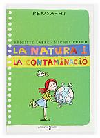 NATURA I LA CONTAMINACIO,LA.PENSA-HI | 9788466106320 | LABBÉ, BRIGITTE/PUECH, MICHEL | Galatea Llibres | Llibreria online de Reus, Tarragona | Comprar llibres en català i castellà online