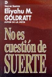 NO ES CUESTION DE SUERTE | 9788479782009 | GOLDRATT, ELIYAHU | Galatea Llibres | Llibreria online de Reus, Tarragona | Comprar llibres en català i castellà online