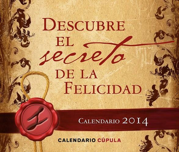 CALENDARIO SOBREMESA DESCUBRE EL SECRETO DE LA FELICIDAD 2014 | 9788448009885 | Galatea Llibres | Llibreria online de Reus, Tarragona | Comprar llibres en català i castellà online