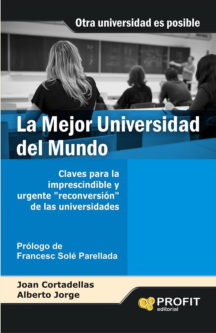 LA MEJOR UNIVERSIDAD DEL MUNDO | 9788415505426 | CORTADELLAS, JOAN/JORGE ACOSTA, ALBERTO | Galatea Llibres | Llibreria online de Reus, Tarragona | Comprar llibres en català i castellà online