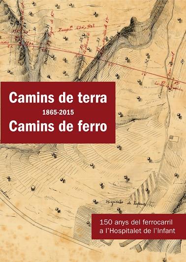 CAMINS DE TERRA (1865-2015) CAMINS DE FERRO | 9788490346938 | Galatea Llibres | Llibreria online de Reus, Tarragona | Comprar llibres en català i castellà online