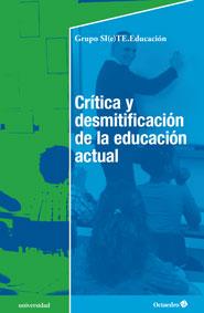 CRÍTICA Y DESMITIFICACIÓN DE LA EDUCACIÓN ACTUAL | 9788499214078 | Galatea Llibres | Librería online de Reus, Tarragona | Comprar libros en catalán y castellano online