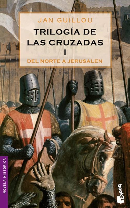 TRILOGIA DE LAS CRUZADAS 1. DEL NORTE A JERUSALEN | 9788408064886 | GUILLOU, JAN | Galatea Llibres | Llibreria online de Reus, Tarragona | Comprar llibres en català i castellà online