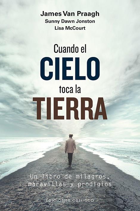 CUANDO EL CIELO TOCA LA TIERRA | 9788491113119 | VAN PRAAGH, JAMES/JOHNSTON, SUNNY DAWN/MCCOURT, LISA | Galatea Llibres | Llibreria online de Reus, Tarragona | Comprar llibres en català i castellà online