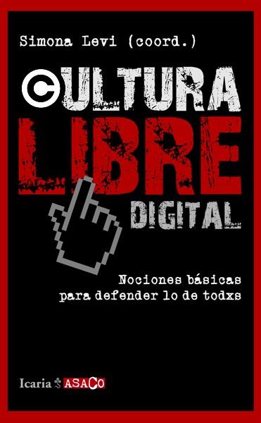 CULTURA LIBRE DIGITAL | 9788498884623 | AXEBRA/EDRI/FCFORUM/ACERO MARTÍN, FERNANDO/ROWAN, JARON/MARTÍNEZ, RUBÉN/LEVI, SIMONA | Galatea Llibres | Llibreria online de Reus, Tarragona | Comprar llibres en català i castellà online