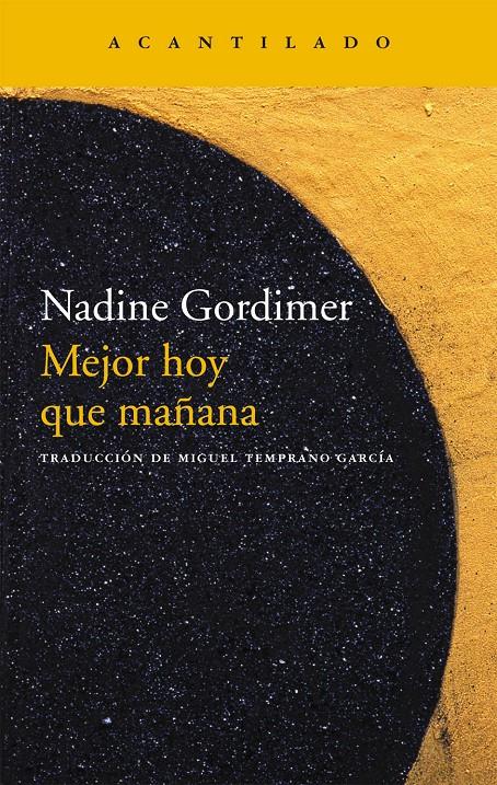 MEJOR HOY QUE MAÑANA | 9788415689782 | GORDIMER, NADINE | Galatea Llibres | Llibreria online de Reus, Tarragona | Comprar llibres en català i castellà online