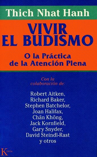 VIVIR EL BUDISMO O LA PRACTICA DE LA ATENCION PLENA | 9788472454583 | HANH, THICH NHAT | Galatea Llibres | Llibreria online de Reus, Tarragona | Comprar llibres en català i castellà online