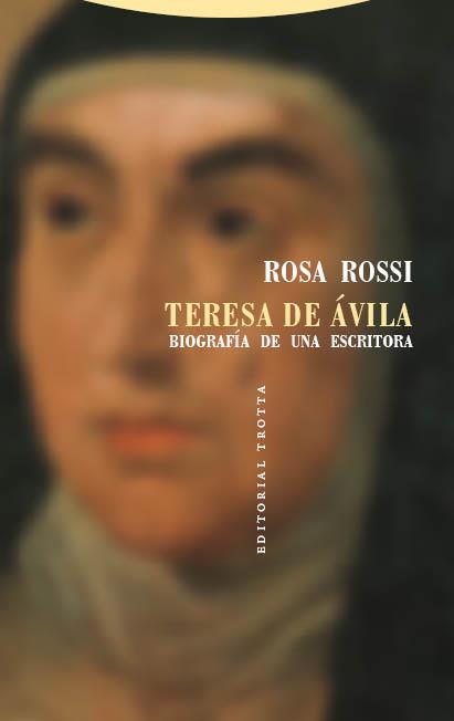 TERESA DE ÁVILA. BIOGRAFÍA DE UNA ESCRITORA | 9788498795752 | ROSSI, ROSA | Galatea Llibres | Llibreria online de Reus, Tarragona | Comprar llibres en català i castellà online