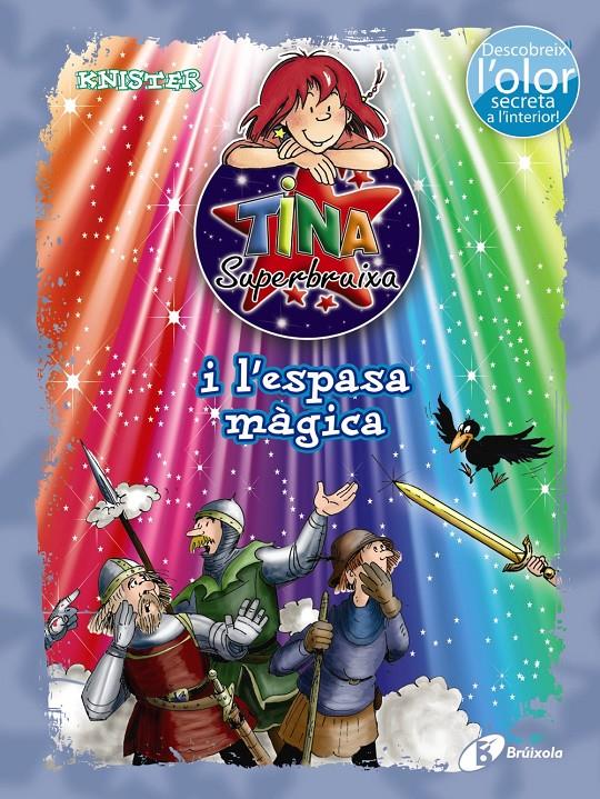 TINA SUPERBRUIXA I L'ESPASA MÀGICA (ED. COLOR) | 9788499065458 | KNISTER | Galatea Llibres | Llibreria online de Reus, Tarragona | Comprar llibres en català i castellà online