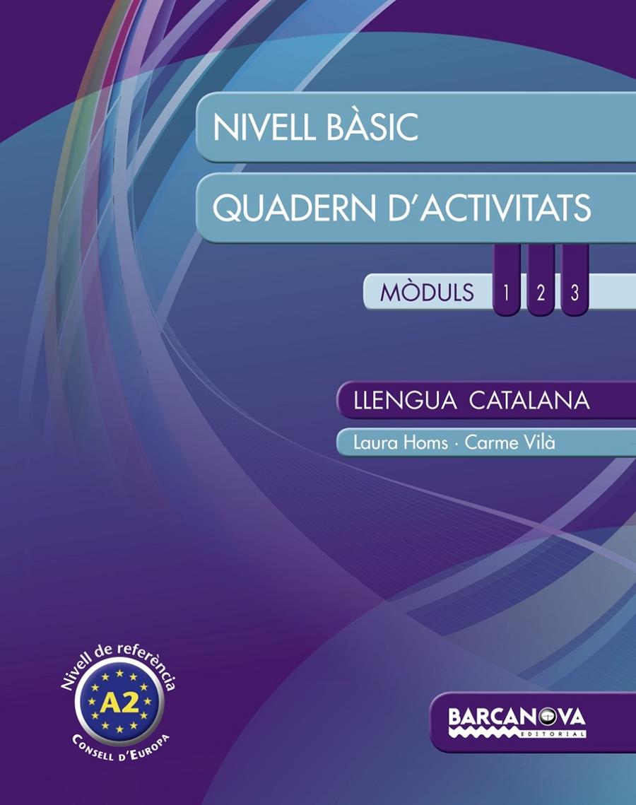 LLENGUA CATALANA. NIVELL BÀSIC. QUADERN D ' ACTIVITATS | 9788448932282 | HOMS, LAURA/VILÀ, CARME | Galatea Llibres | Llibreria online de Reus, Tarragona | Comprar llibres en català i castellà online