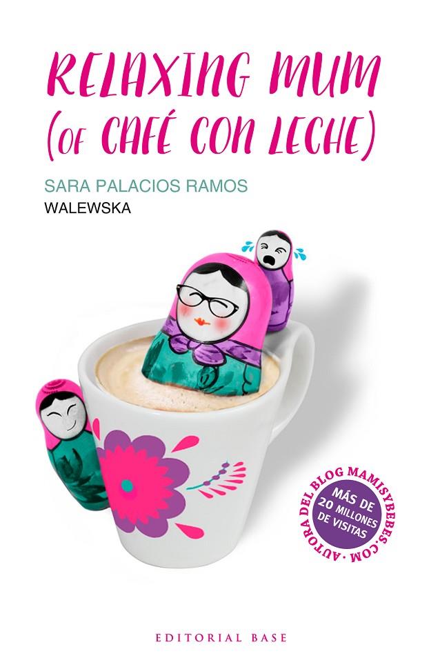 RELAXING MUM (OF CAFÉ CON LECHE) | 9788417064020 | PALACIOS RAMOS, SARA | Galatea Llibres | Llibreria online de Reus, Tarragona | Comprar llibres en català i castellà online