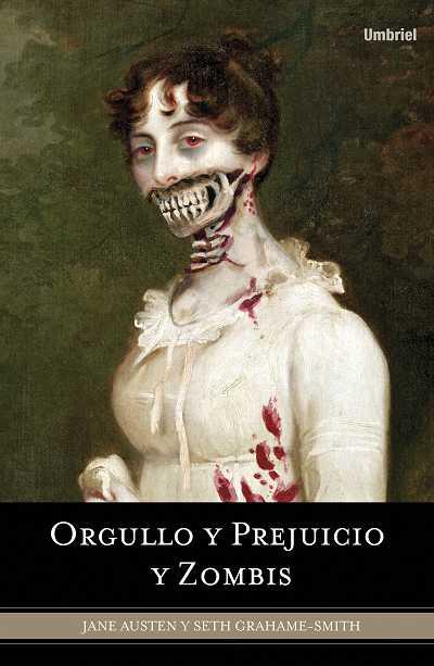 ORGULLO Y PREJUICIO Y ZOMBIS | 9788489367715 | GRAHAME SMITH, SETH / AUSTEN, JANE | Galatea Llibres | Llibreria online de Reus, Tarragona | Comprar llibres en català i castellà online