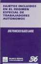 SUJETOS INCLUIDOS EN EL REGIMEN ESPECIAL DE TRABAJ | 9788480023863 | BLASCO LAHOZM JOSE FRANCISCO | Galatea Llibres | Llibreria online de Reus, Tarragona | Comprar llibres en català i castellà online