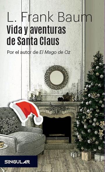 VIDA Y AVENTURAS DE SANTA CLAUS | 9788494883132 | BAUM, L. FRANK | Galatea Llibres | Llibreria online de Reus, Tarragona | Comprar llibres en català i castellà online