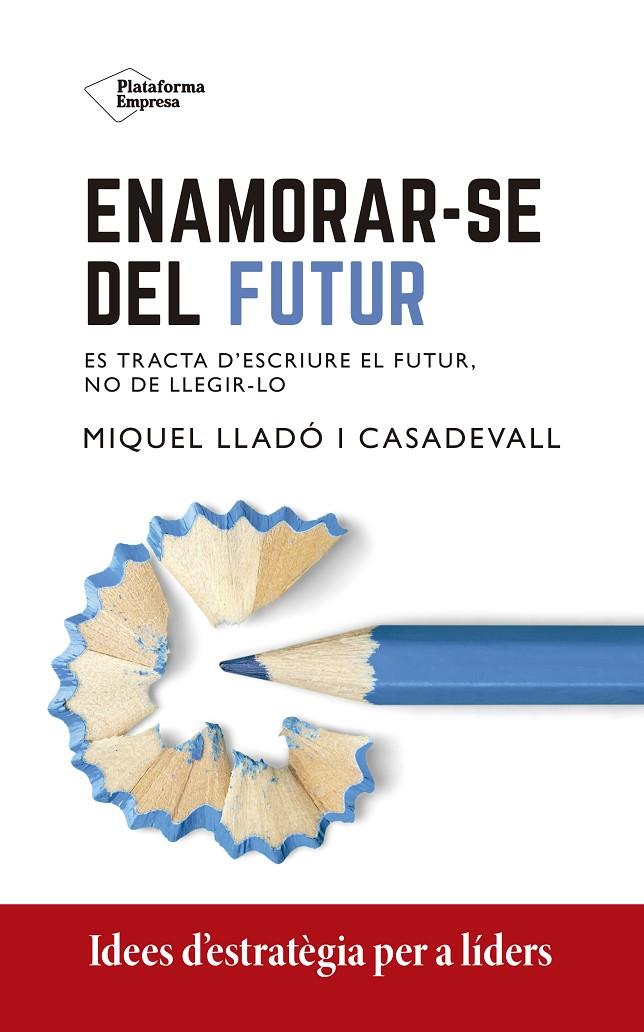 ENAMORAR-SE DEL FUTUR | 9788418582967 | LLADÓ, MIQUEL | Galatea Llibres | Librería online de Reus, Tarragona | Comprar libros en catalán y castellano online