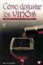 COMO DEGUSTAR LOS VINOS | 9788471149404 | RATTI, RENATO | Galatea Llibres | Llibreria online de Reus, Tarragona | Comprar llibres en català i castellà online