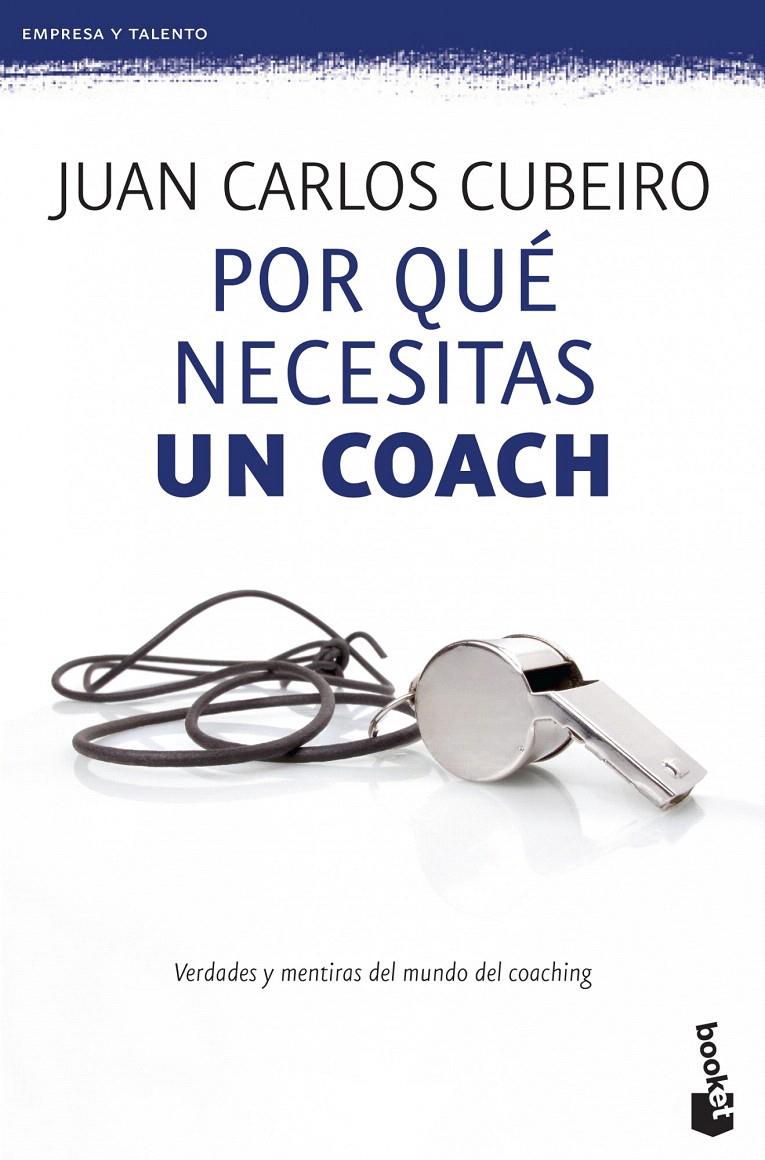 POR QUÉ NECESITAS UN COACH | 9788415320715 | JUAN CARLOS CUBEIRO | Galatea Llibres | Llibreria online de Reus, Tarragona | Comprar llibres en català i castellà online