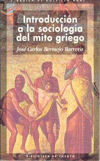 INTRODUCCION A LA SOCIOLOGIA DEL MITO GRIEGO | 9788473394321 | BERMEJO, JOSE CARLOS | Galatea Llibres | Llibreria online de Reus, Tarragona | Comprar llibres en català i castellà online