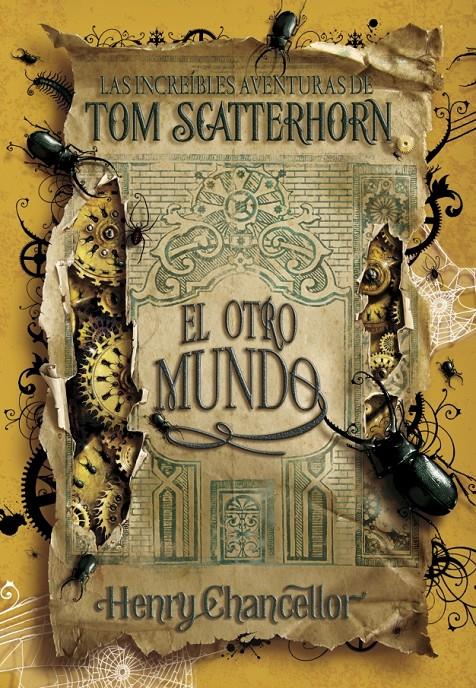 INCREÍBLES AVENTURAS DE TOM SCATTERHORN. EL OTRO MUNDO | 9788484415503 | CHANCELLOR, HENRY | Galatea Llibres | Llibreria online de Reus, Tarragona | Comprar llibres en català i castellà online