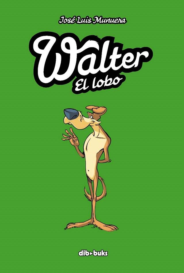 WALTER EL LOBO | 9788492902866 | MUNUERA MIÑARRO, JOSÉ-LUIS | Galatea Llibres | Llibreria online de Reus, Tarragona | Comprar llibres en català i castellà online