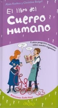 LIBRO DEL CUERPO HUMANO | 9788497543996 | KORKOS, ALAIN Y CHRISTINE BEIGEL | Galatea Llibres | Llibreria online de Reus, Tarragona | Comprar llibres en català i castellà online