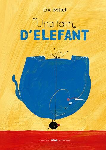 UNA FAM D'ELEFANT | 9788412782165 | BATTUT, ÉRIC | Galatea Llibres | Llibreria online de Reus, Tarragona | Comprar llibres en català i castellà online