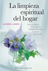 LIMPIEZA ESPIRITUAL DEL HOGAR, LA | 9788497770293 | ROBYN, KATHRYN L. | Galatea Llibres | Llibreria online de Reus, Tarragona | Comprar llibres en català i castellà online