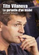 TITO VILANOVA. LA GARANTIA D'UN MODEL | 9788415232261 | SOLER, BERNAT | Galatea Llibres | Librería online de Reus, Tarragona | Comprar libros en catalán y castellano online