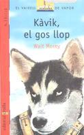 KAVIK, EL GOS LLOP | 9788476292075 | MOREY, PERE | Galatea Llibres | Llibreria online de Reus, Tarragona | Comprar llibres en català i castellà online