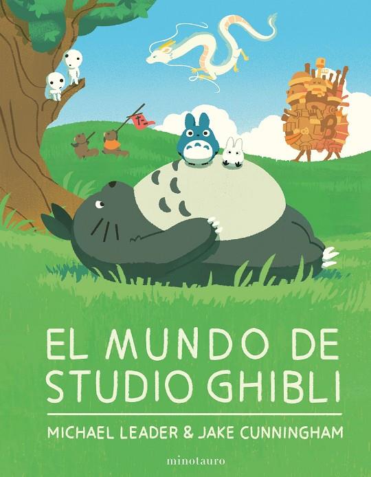 EL MUNDO DE STUDIO GHIBLI | 9788445015810 | LEADER, MICHAEL | Galatea Llibres | Llibreria online de Reus, Tarragona | Comprar llibres en català i castellà online