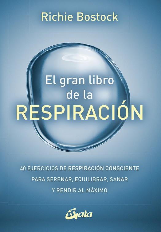 EL GRAN LIBRO DE LA RESPIRACIÓN | 9788484459460 | BOSTOCK, RICHIE | Galatea Llibres | Llibreria online de Reus, Tarragona | Comprar llibres en català i castellà online