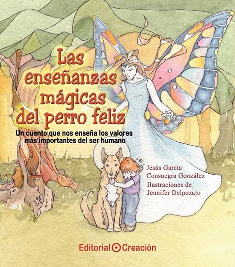 LAS ENSEÑÁNZAS MÁGICAS DEL PERRO FELIZ | 9788415676225 | GARCÍA-CONSUEGRA GONZÁLEZ, JESÚS | Galatea Llibres | Librería online de Reus, Tarragona | Comprar libros en catalán y castellano online