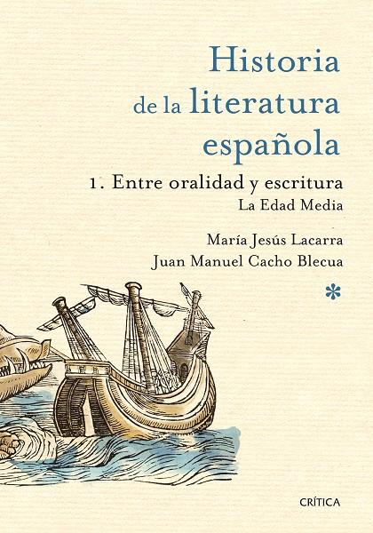 HISTORIA DE LA LITERATURA ESPAÑOLA 1: ENTRE ORALIDAD Y ESCRITURA | 9788498928945 | LACARRA, MARIA JESUS - JUAN MANUEL CACHO BLECUA | Galatea Llibres | Librería online de Reus, Tarragona | Comprar libros en catalán y castellano online