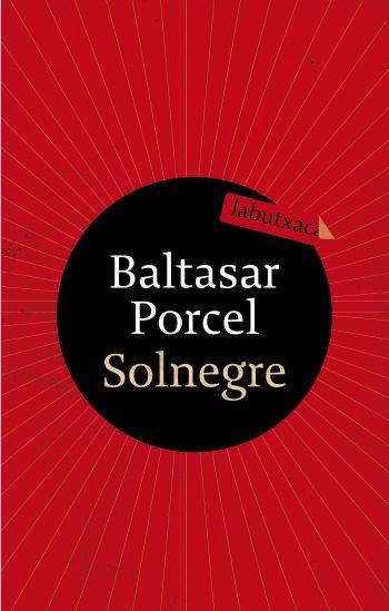 SOLNEGRE | 9788499300122 | PORCEL, BALTASAR | Galatea Llibres | Librería online de Reus, Tarragona | Comprar libros en catalán y castellano online