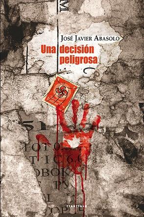 UNA DECISION PELIGROSA | 9788498435825 | ABASOLO, JOSE JAVIER | Galatea Llibres | Llibreria online de Reus, Tarragona | Comprar llibres en català i castellà online