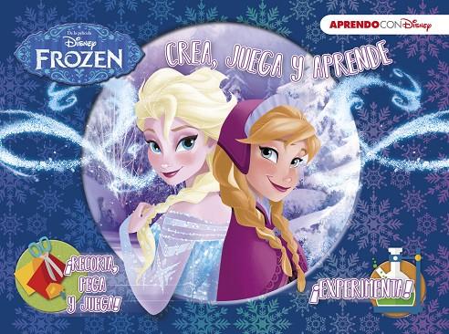 FROZEN. CREA, JUEGA Y APRENDE  | 9788416548767 | DISNEY | Galatea Llibres | Llibreria online de Reus, Tarragona | Comprar llibres en català i castellà online