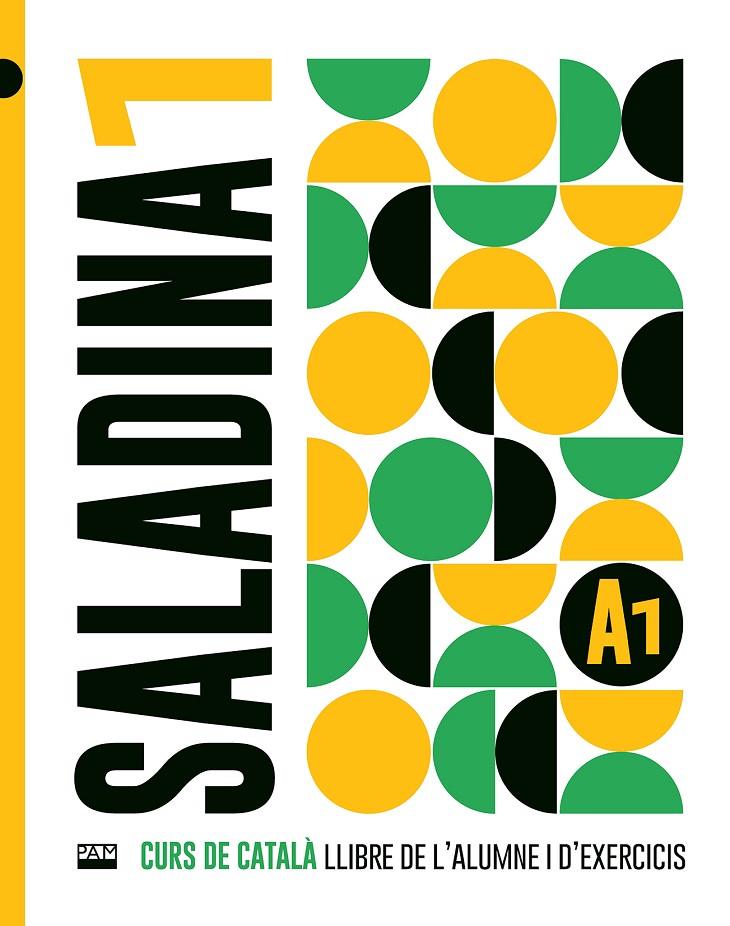 SALADINA 1 - A1 LLIBRE DE L'ALUMNE I EXERCICIS | 9788491913498 | VILAGRASA GRANDIA, ALBERT | Galatea Llibres | Llibreria online de Reus, Tarragona | Comprar llibres en català i castellà online