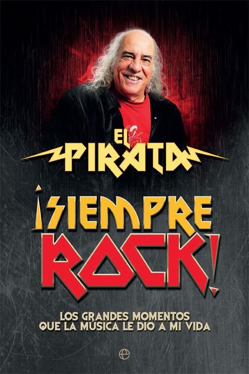 ¡SIEMPRE ROCK! | 9788490608111 | EL PIRATA | Galatea Llibres | Llibreria online de Reus, Tarragona | Comprar llibres en català i castellà online