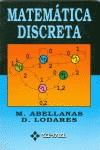 MATEMÁTICA DISCRETA. | 9788486381998 | ABELLANAS OAR, MANUEL/LODARES, DOLORES | Galatea Llibres | Llibreria online de Reus, Tarragona | Comprar llibres en català i castellà online