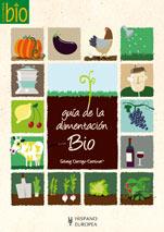 GUIA DE LA ALIMENTACION BIO | 9788425518805 | DARRIGO, SOLVEIG | Galatea Llibres | Llibreria online de Reus, Tarragona | Comprar llibres en català i castellà online