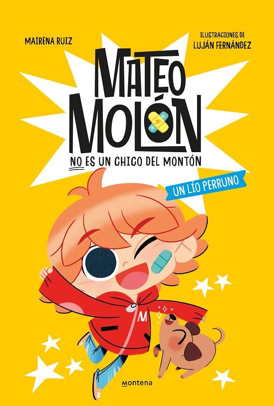 MATEO MOLÓN 2 UN LÍO PERRUNO | 9788419848970 | FERNÁNDEZ, LUJÁN/RUIZ, MAIRENA | Galatea Llibres | Llibreria online de Reus, Tarragona | Comprar llibres en català i castellà online