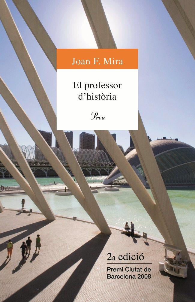 PROFESSOR D'HISTORIA, EL | 9788484374770 | MIRA, JOAN F. | Galatea Llibres | Librería online de Reus, Tarragona | Comprar libros en catalán y castellano online