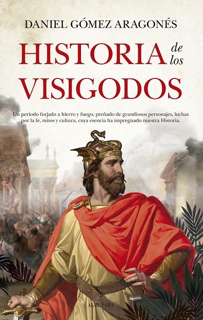 HISTORIA DE LOS VISIGODOS | 9788418089954 | GÓMEZ ARAGONÉS, DANIEL | Galatea Llibres | Llibreria online de Reus, Tarragona | Comprar llibres en català i castellà online