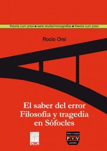 SABER DEL ERROR : FILOSOFIA Y TRAGEDIA EN SOFOCLES | 9788496780361 | ORSI PORTALO, ROCIO | Galatea Llibres | Librería online de Reus, Tarragona | Comprar libros en catalán y castellano online