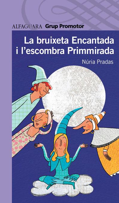 BRUIXETA ENCANTADA I L'ESCOMBRA PRIMMIRADA | 9788479185251 | PRADAS I ANDREU, NURIA | Galatea Llibres | Librería online de Reus, Tarragona | Comprar libros en catalán y castellano online