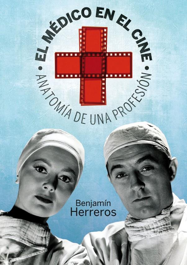 MÉDICO EN EL CINE | 9788492626946 | HERREROS RUÍZ-VALDEPEÑAS, BENJAMÍN | Galatea Llibres | Llibreria online de Reus, Tarragona | Comprar llibres en català i castellà online