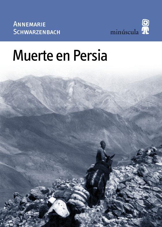 MUERTE EN PERSIA | 9788495587176 | SCHWARZENBACH, ANNEMARIE | Galatea Llibres | Librería online de Reus, Tarragona | Comprar libros en catalán y castellano online