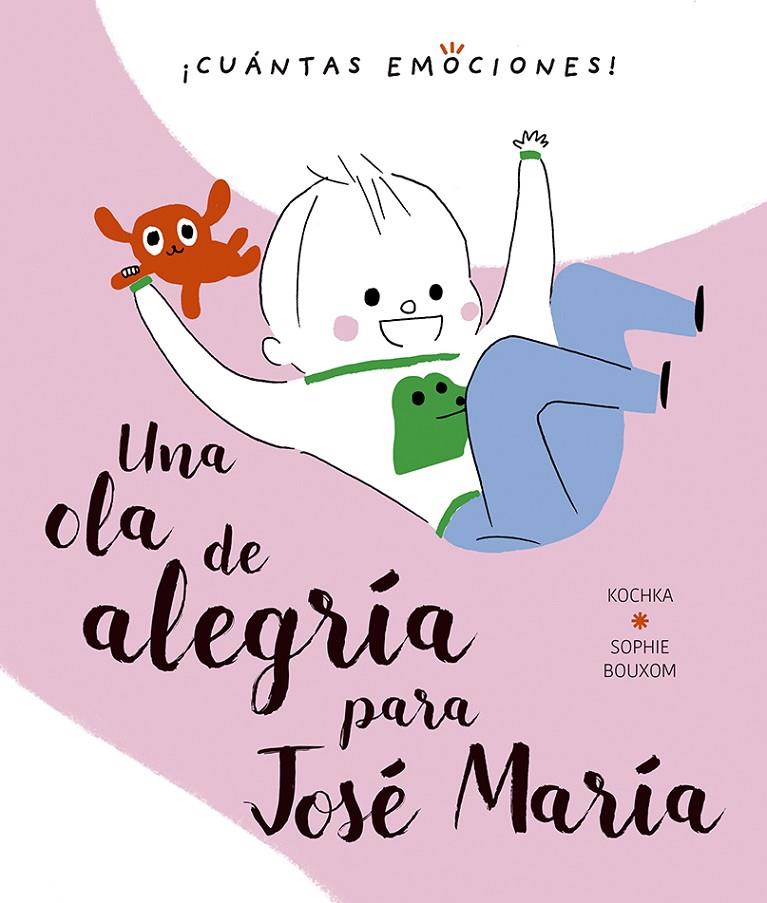 UNA OLA DE ALEGRÍA PARA JOSÉ MARÍA | 9788491453338 | KOCHKA, K. | Galatea Llibres | Llibreria online de Reus, Tarragona | Comprar llibres en català i castellà online