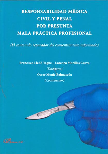 RESPONSABILIDAD MÉDICA CIVIL Y PENAL POR PRESUNTA MALA PRÁCTICA PROFESIONAL | 9788415455998 | LLEDÓ YAGÜE, FRANCISCO | Galatea Llibres | Llibreria online de Reus, Tarragona | Comprar llibres en català i castellà online